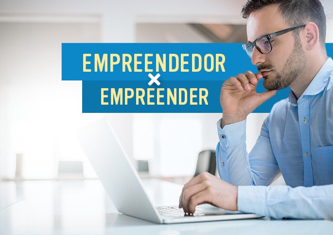 Empreender x empreendedor