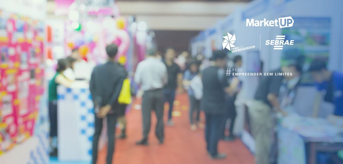 MarketUP participará da Feira do Empreendedor 2022 que irá reunir 120 mil pessoas