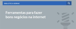 Fonte: Sebrae Nacional Fonte: Sebrae Nacional
