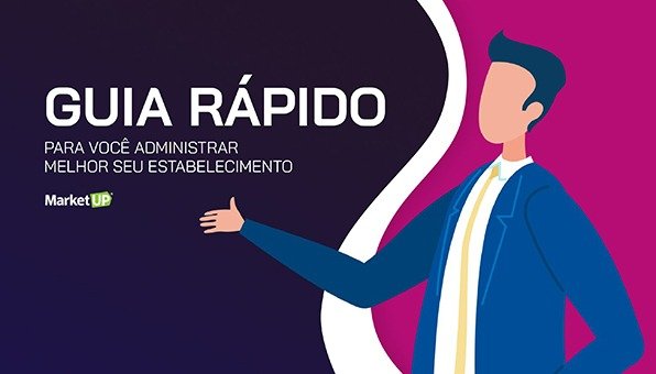 Guia Rápido: Para você administrar melhor o seu estabelecimento